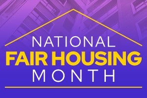 House outline with the text, National Fair Housing Month. 